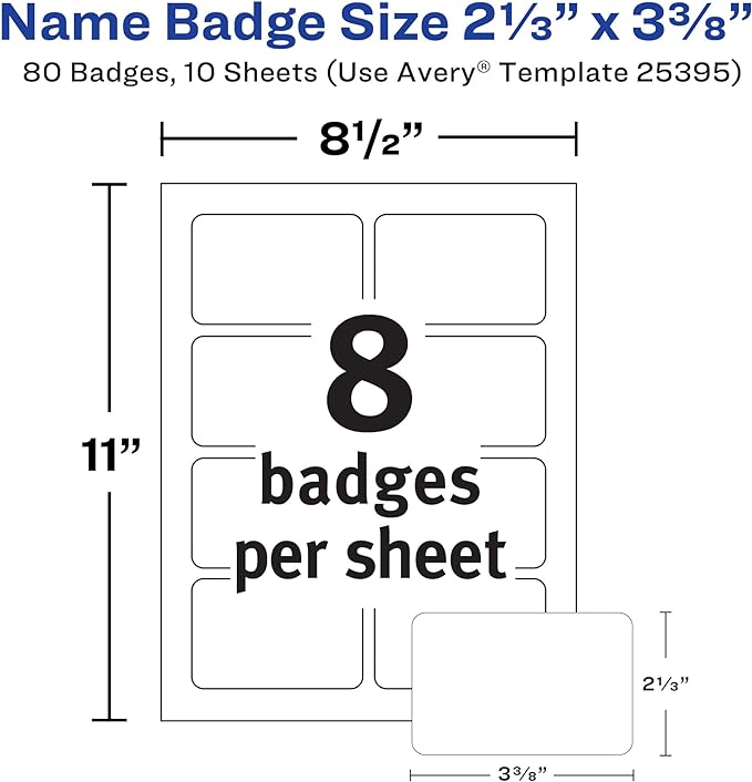 Avery® Flexible Printable Name Tag Stickers, 2-1/3" x 3-3/8", Matte White, Removable Adhesive, Laser & Inkjet Compatible, 80 Name Badges Total, Great for Networking, Events, and More (25395)