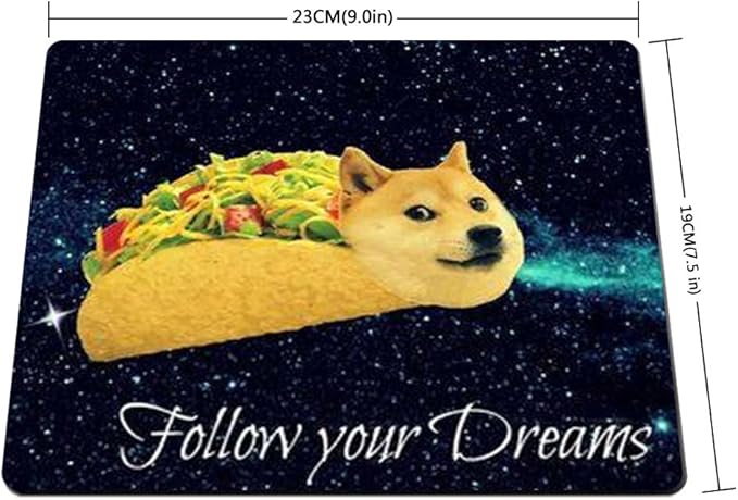 Doge Taco Fllow Your Dream Gaming Mouse Pad - Non-Slip Rubber Base for Laptop, Desk Decor