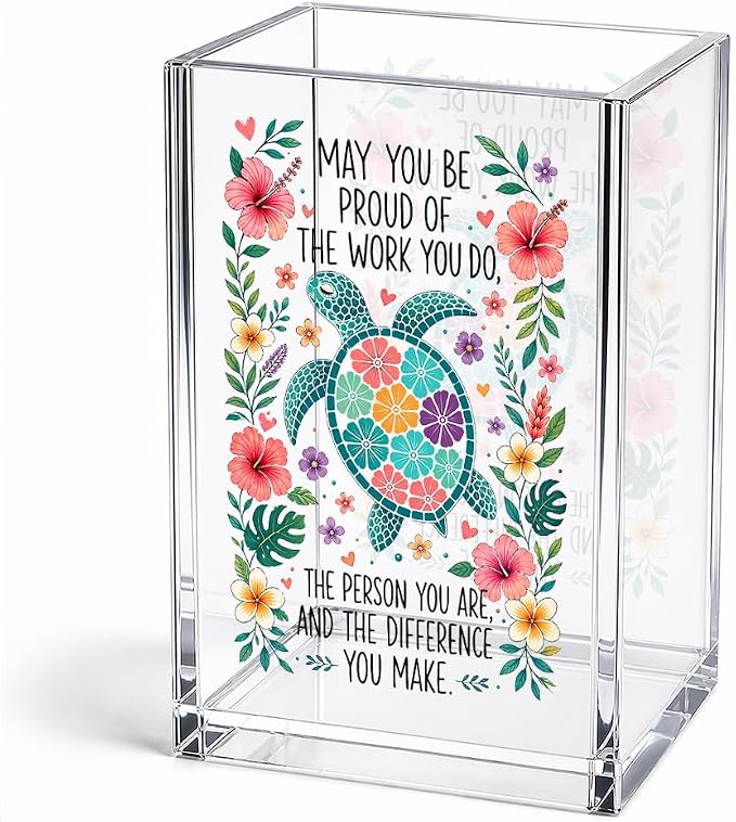 Funny May You Be Proud Of The Work You Do Acrylic Pencil Holder Cup | Inspirational Gifts for Women Coworker Turtle Lover, Appreciation Retirement New Job Gifts for Teacher Nurse Employee