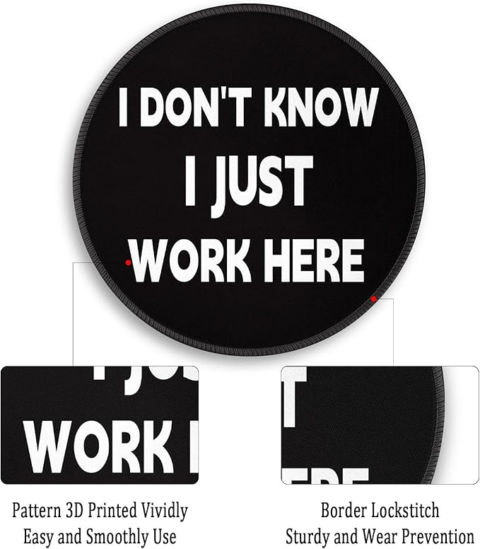 Gctriki Funny Round Mouse Pad I Don't Know I Just Work Here - 8.6 Inch Non-Slip Rubber Base Premium Mouse Mat for Computer Laptop, Office Desk Accessories Decor, Gift for Coworker Boss, Black White