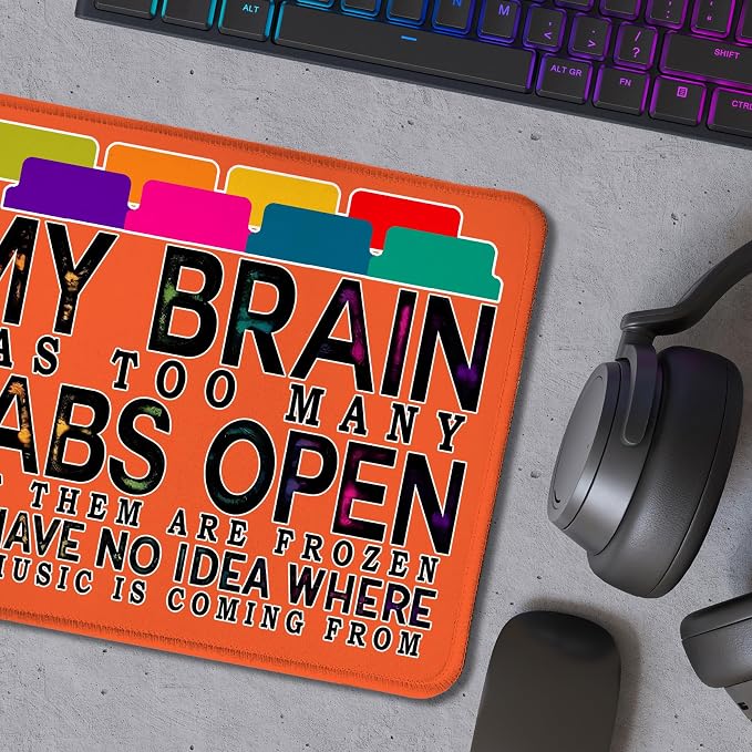 Funny Computer Humor Orange Mouse Pad for Desk, My Brain Has Too Many Tabs Open Funny Work Stress Relief Mousepads for Coworkers Programmers Students Home Office Desk Accessories, 9.5x7.9 Inch