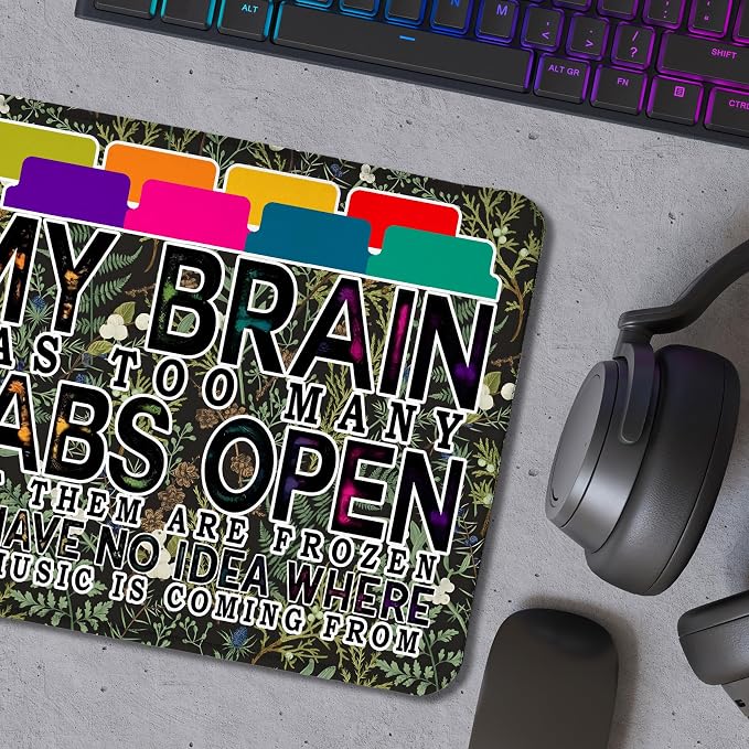 Funny Computer Humor Green Mouse Pad for Desk, My Brain Has Too Many Tabs Open Funny Work Stress Relief Mousepads for Coworkers Programmers Students Home Office Desk Accessories, 9.5x7.9 Inch