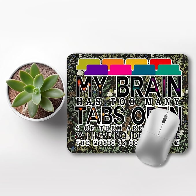 Funny Computer Humor Green Mouse Pad for Desk, My Brain Has Too Many Tabs Open Funny Work Stress Relief Mousepads for Coworkers Programmers Students Home Office Desk Accessories, 9.5x7.9 Inch